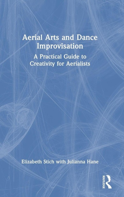 Aerial Arts and Dance Improvisation - Elizabeth Stich, Julianna Hane