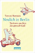 Cover-Bild zum Titel 'Neulich in Berlin' von 'Torsten Harmsen'