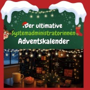 Cover-Bild zum Titel 'Der ultimative Systemadministratorinnen-Adventskalender' von 'Eva Scholz'