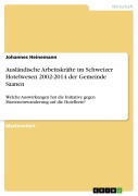 Cover-Bild zum Titel 'Ausländische Arbeitskräfte im Schweizer Hotelwesen 2002-2014 der Gemeinde Saanen' von 'Johannes Heinemann'