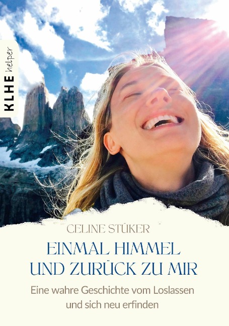 Einmal Himmel und zurück zu mir - Celine Stüker