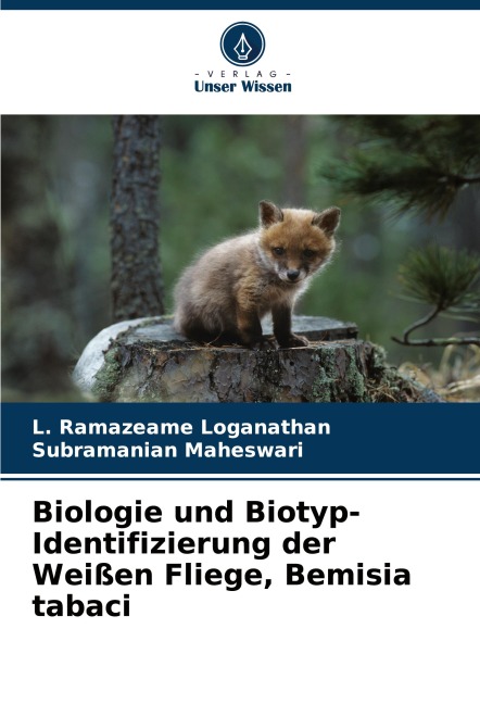 Biologie und Biotyp-Identifizierung der Weißen Fliege, Bemisia tabaci - L. Ramazeame Loganathan, Subramanian Maheswari