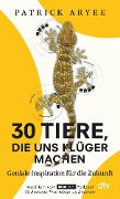 30 Tiere, die uns klüger machen - Patrick Aryee