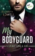 My Bodyguard - Verbotene Liebe - Elizabeth Lowell