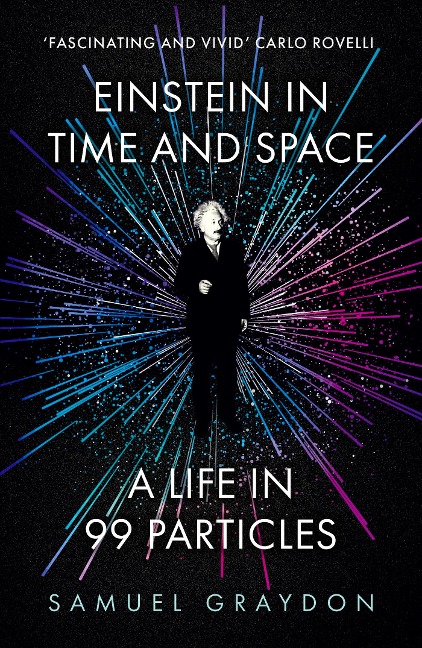 Einstein in Time and Space - Samuel Graydon