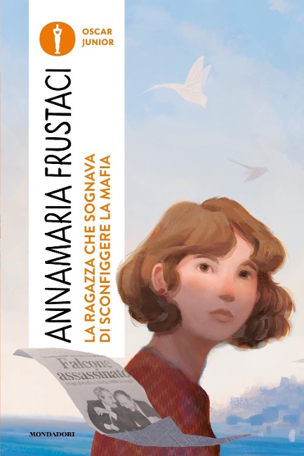 La ragazza che sognava di sconfiggere la mafia - Annamaria Frustaci