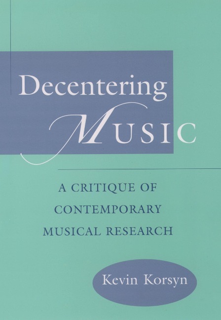 Decentering Music - Kevin Korsyn