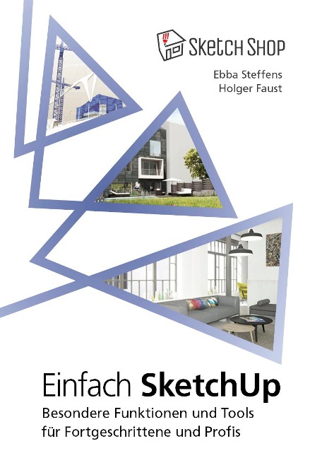 Einfach SketchUp - Ebba Steffens, Holger Faust