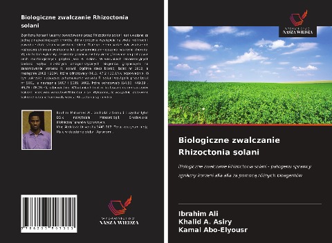 Biologiczne zwalczanie Rhizoctonia solani - Ibrahim Ali, Khalid A. Asiry, Kamal Abo-Elyousr