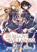 Cover-Bild zum Titel 'I'm in Love with the Villainess (Light Novel) Vol. 4' von 'Inori'