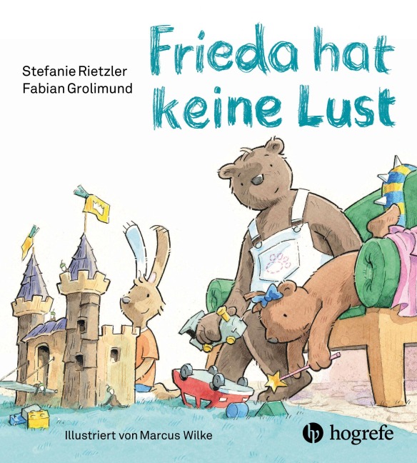 Frieda hat keine Lust - Stefanie Rietzler, Fabian Grolimund