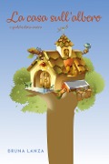 Cover-Bild zum Titel 'La casa sull'albero e qualche storia ancora' von 'Bruna Lanza'