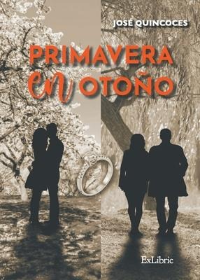 Primavera en otoño - José Quincoces
