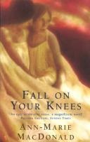Fall On Your Knees - Ann-Marie Macdonald