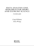 Cover-Bild zum Titel 'Data Analysis and Research for Sport and Exercise Science' von 'Craig Williams, Chris Wragg'