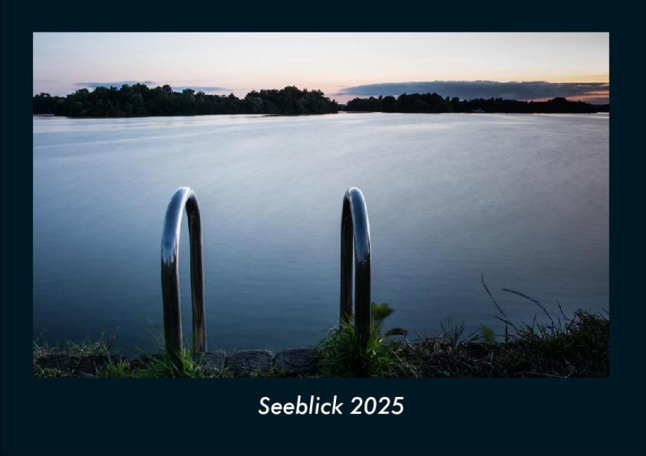 Seeblick 2025 Fotokalender DIN A4 - Tobias Becker