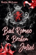 Cover-Bild zum Titel 'Bad Romeo & Broken Juliet' von 'Katie Mclane'