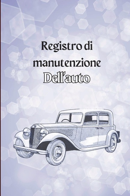 Libro di bordo di manutenzione dell'auto - Aldo Luigi