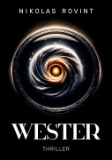 Cover-Bild zum Titel 'Wester - Wenn Vergangenheit und Zukunft verschwimmen' von 'Nikolas Rovint'