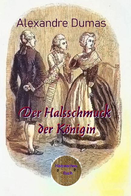 Der Halsschmuck der Königin - Alexandre Dumas