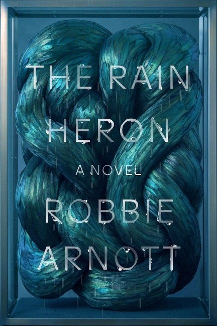 The Rain Heron - Robbie Arnott