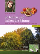 Cover-Bild zum Titel 'So helfen und heilen die Bäume' von 'Erika Kemptner'