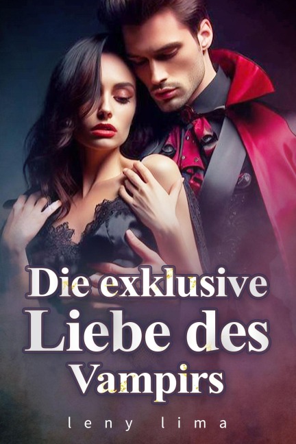Die exklusive Liebe des Vampirs - Leny Lima