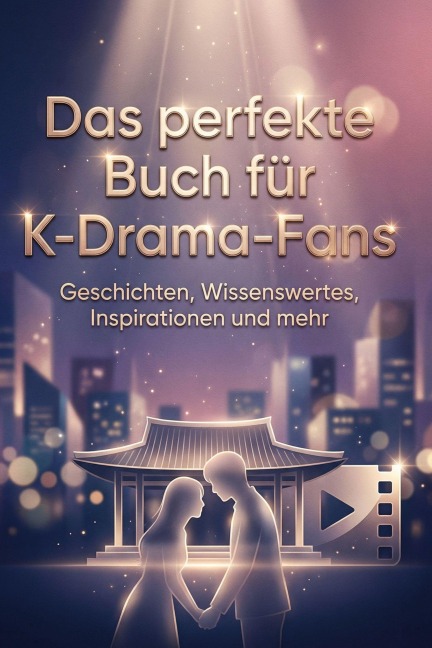 Das perfekte Buch für K-Drama-Fans - Hannah Fuchs