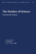 The Maiden of Orleans - Johann Christoph Friedrich Schiller