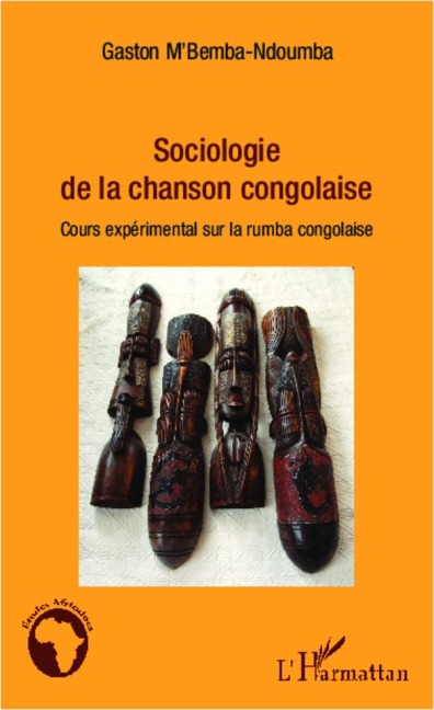Sociologie de la chanson congolaise - Gaston M'Bemba Ndoumba