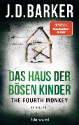 Cover-Bild zum Titel 'The Fourth Monkey - Das Haus der bösen Kinder' von 'J. D. Barker'