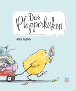 Cover-Bild zum Titel 'Das Plapperküken' von 'Janie Bynum'