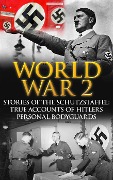Cover-Bild zum Titel 'World War 2: Stories of the Schutzstaffel: True Accounts of Hitler's Personal Bodyguards (World War 2 History, #1)' von 'Cyrus J. Zachary'