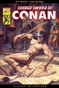 Savage Sword of Conan: Classic Collection - Roy Thomas, John Buscema, Gil Kane, Tony DeZuniga, Ernie Colon