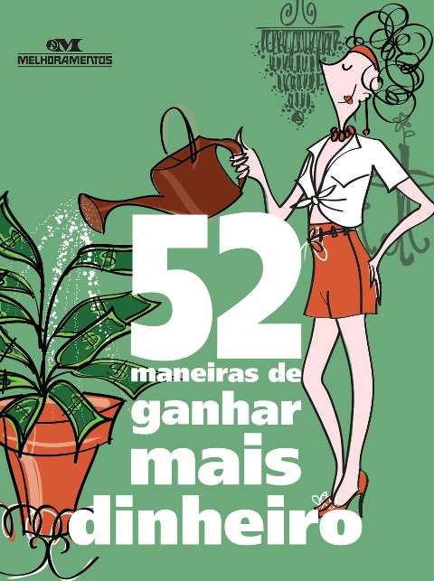 52 maneiras de ganhar mais dinheiro - Clene Salles