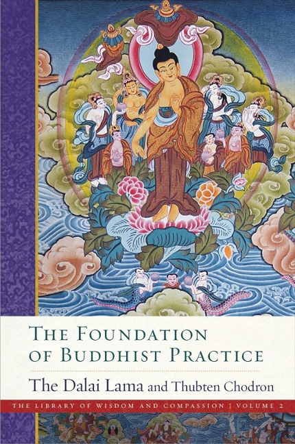 The  Foundation of Buddhist Practice - Thubten Chodron, Dalai Lama