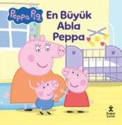 Cover-Bild zum Titel 'Peppa Pig En Büyük Abla Peppa' von 'Kolektif'