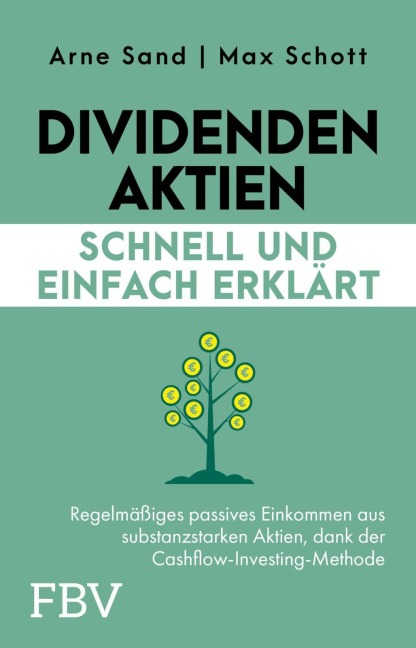 Dividenden-Aktien schnell und einfach erklärt - Arne Sand, Max Schott