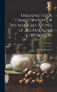 Cover-Bild zum Titel 'Thérapeutique Homoeopathique Des Maladies Aiguës Et Des Maladies Chroniques; Volume 1' von 'Franz Hartmann'