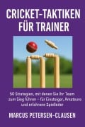 Cover-Bild zum Titel 'Cricket-Taktiken für Trainer' von 'Marcus PC Petersen - Clausen'
