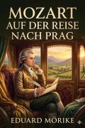 Cover-Bild zum Titel 'Mozart auf der Reise nach Prag' von 'Eduard Mörike'