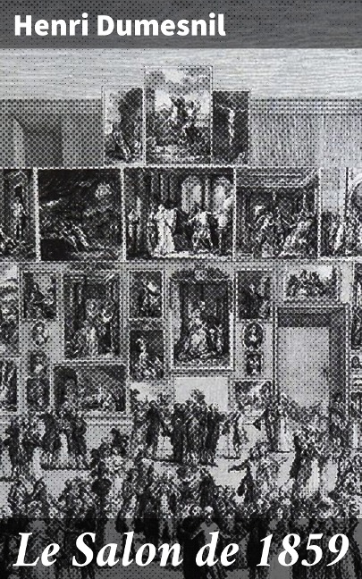 Le Salon de 1859 - Henri Dumesnil