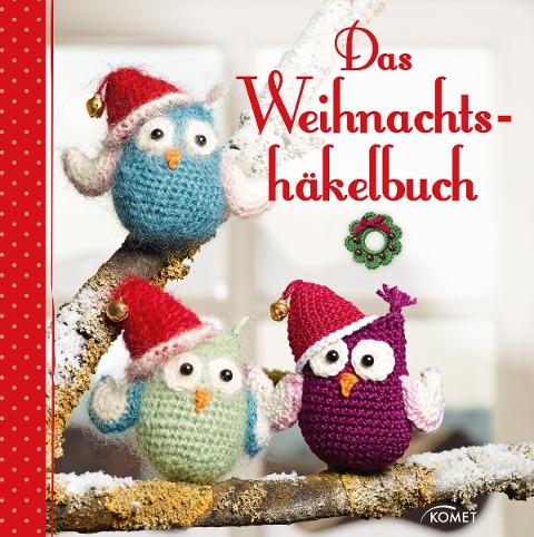 Das Weihnachtshäkelbuch - Sam Lavender