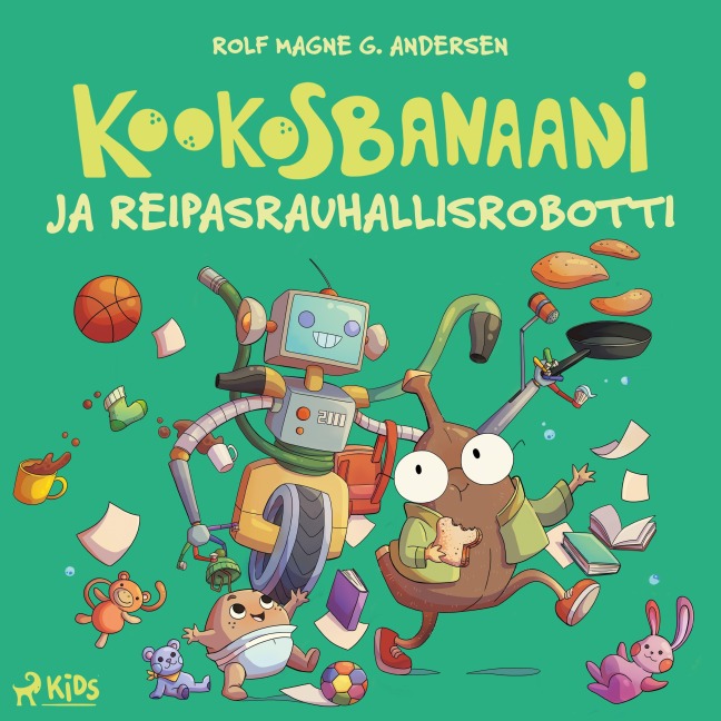 Kookosbanaani ja reipastusrobotti - Rolf Magne G. Andersen