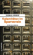 Cover-Bild zum Titel 'Kalamitäten im Sparverein' von 'Thomas Hrabal'