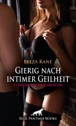 Cover-Bild zum Titel 'Gierig nach intimer Geilheit | 17 Erotische Geschichten' von 'Leeza Kane, Mara Bellefleur, Keira Saunders, Sarah Roseanne Fox, Lucy Eva Gonzalez'