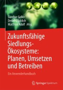 Cover-Bild zum Titel 'Zukunftsfähige Siedlungsökosysteme' von ''
