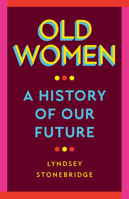 Old Women - Lyndsey Stonebridge