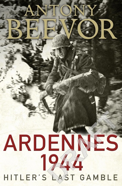 Ardennes 1944 - Antony Beevor
