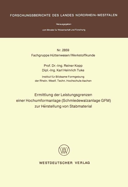 Ermittlung der Leistungsgrenzen einer Hochumformanlage (Schmiedewalzanlage GFM) zur Herstellung von Stabmaterial - Reiner Kopp